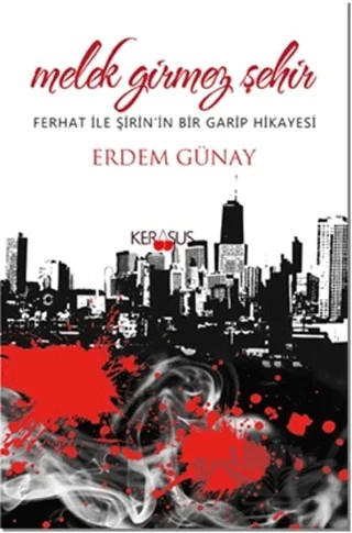Melek Girmez Şehir – Erdem Günay – Kerasus Yayınları kitap kapağı
