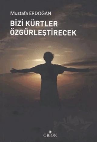 Bizi Kürtler Özgürleştirecek
