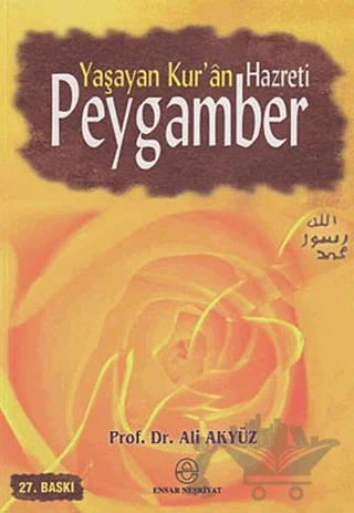Yaşayan Kur’an Hazreti Peygamber