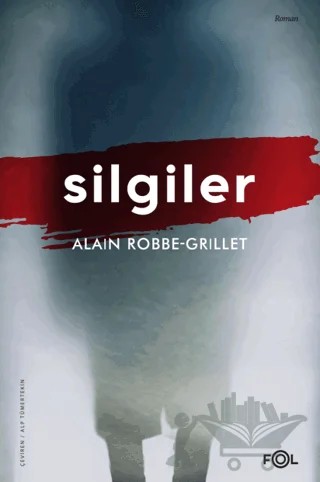 Silgiler – Alain Robbe Grillet – Fol Kitap kitap kapağı