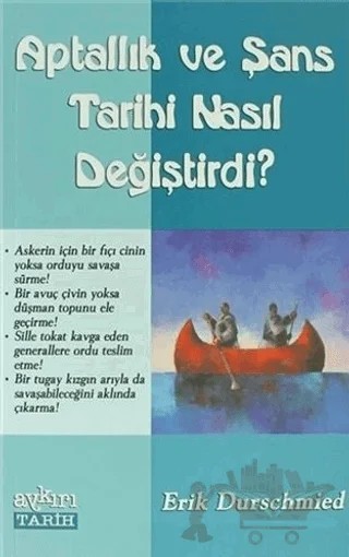 Aptallık ve Şans Tarihi Nasıl Değiştirdi? – Eric Durschmied – Aykırı Yayınları kitap kapağı