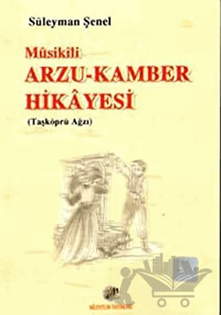 Musikili Arzu-Kamber Hikayesi (Taşköprü Ağzı) – Süleyman Şenel – Milenyum Yayınları kitap kapağı