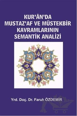 Kur'an'da Mustaz'Af ve Müstekbir Kavramlarının Semantik Analizi