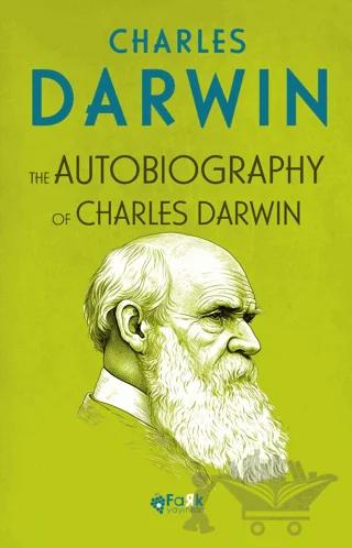 The Autobiography Of Charles Darwin
