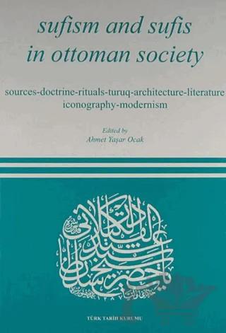 Sufism And Sufis İn Ottoman Society