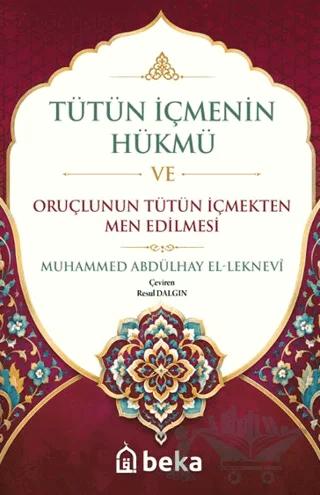 Tütün İçmenin Hükmü ve Oruçlunun Tütün İçmekten Men Edilmesi