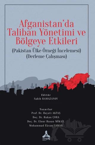 Afganistan'da Taliban Yönetimi ve Bölgeye Etkileri