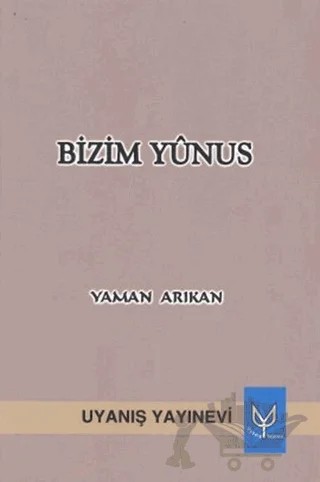 Bizim Yunus – Yaman Arıkan – Uyanış Yayınevi kitap kapağı