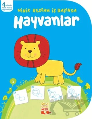 Minik Ressam İş Başında / Hayvanlar – Kolektif – Nesil Okul Öncesi kitap kapağı
