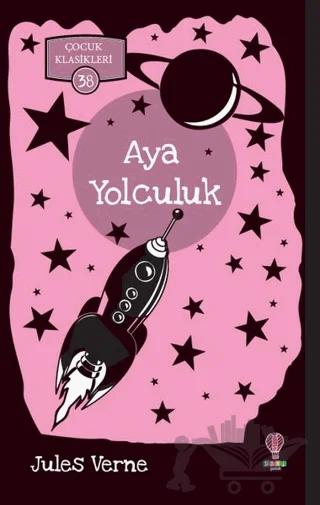 Aya Yolculuk - Çocuk Klasikleri 38
