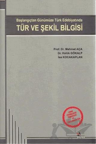 Başlangıçtan Günümüze Türk Edebiyatında Tür ve Şekil Bilgisi