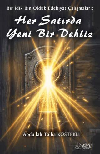 Bir İdik Bin Olduk Edebiyat Çalışmaları: Her Satırda Yeni Bir Dehliz