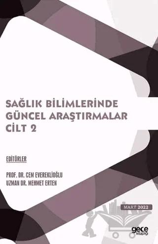 Sağlık Bilimlerinde Güncel Araştırmalar Cilt 2