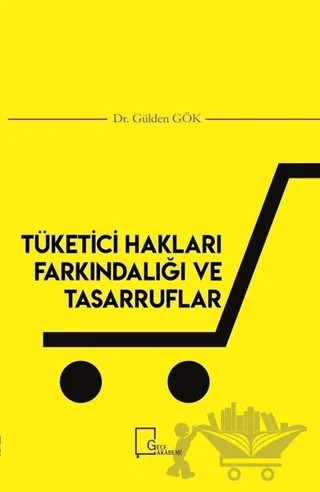 Tüketici Hakları Farkındalığı ve Tasarruflar – Gülden Gök – Gece Akademi kitap kapağı