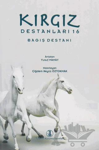 Kırgız Destanları 16 Bagış Destanı