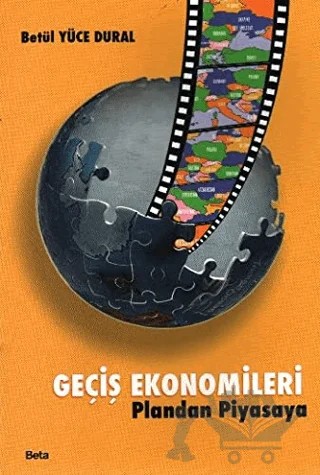 Geçiş Ekonomileri Pilandan Piyasaya – Betül Yüce Dural – Beta Yayınevi kitap kapağı