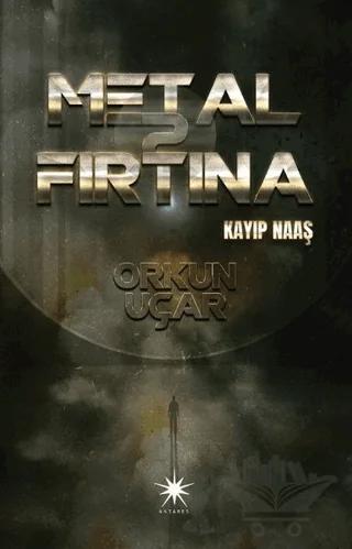 Metal Fırtına 2: Kayıp Naaş