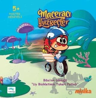 Maceracı Yüzgeçler 3: Uy Bisikletimin Tekeri Patladı - Biba'nın Günlüğü