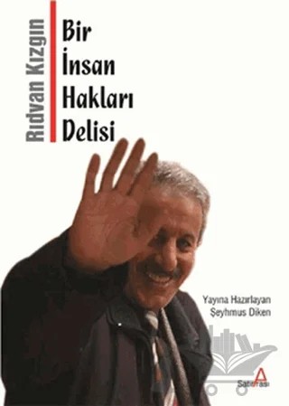 Bir İnsan Hakları Delisi – Rıdvan Kızgın – Satırarası Yayınları kitap kapağı