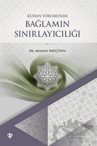 Kuran Yorumunda Bağlamın Sınırlayıcılığı