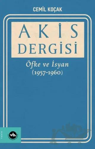 Akis Dergisi Öfke ve İsyan (1957-1960) (2. Cilt)