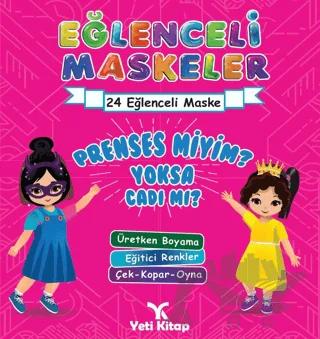 Eğlenceli maskeler prenses miyim yoksa cadımı ? – Kolektif – Yeti Kitap kitap kapağı