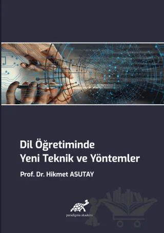 Dil Öğretiminde Yeni Teknik ve Yöntemler