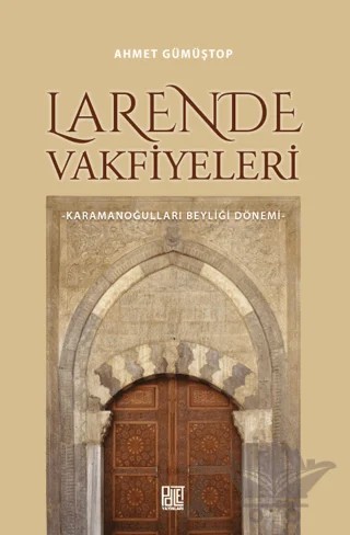 Larende Vakfiyeleri – Ahmet Gümüştop – Palet Yayınları kitap kapağı