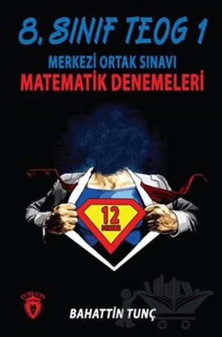 8. Sınıf TEOG 1 Merkezi Ortak Sınavı Matematik Denemeleri – Bahattin Tunç – Dorlion Yayınları kitap kapağı