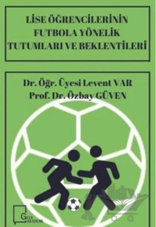 Lise Öğrencilerinin Futbola Yönelik Tutumları ve Beklentileri