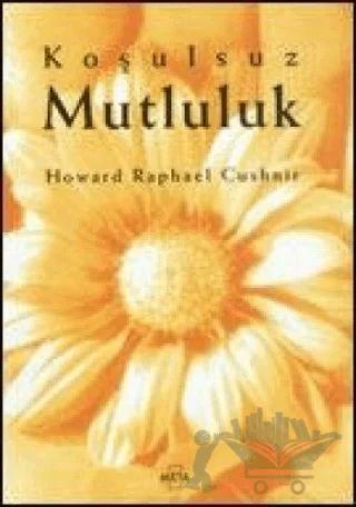 Koşulsuz Mutluluk
