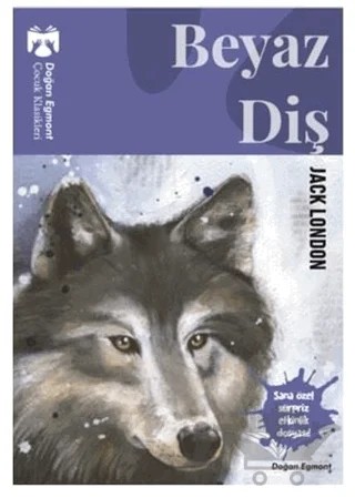 Beyaz Diş – Jack London – Doğan Egmont Yayıncılık kitap kapağı