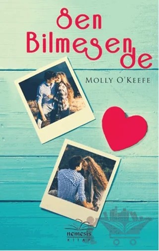 Sen Bilmesen de – Molly O'Keefe – Nemesis Kitap kitap kapağı