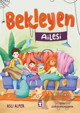 Bekleyen Ailesi – Aslı Alper – Timaş Çocuk kitap kapağı