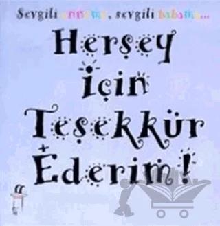 Herşey İçin Teşekkür Ederim!