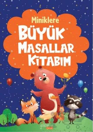 Miniklere Büyük Masallar Kitabım