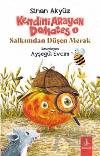 Kendini Arayan Domates 1 - Salkımdan Düşen Merak
