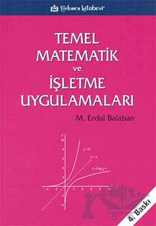 Temel Matematik ve İşletme Uygulamaları – M. Erdal Balaban – Türkmen Kitabevi kitap kapağı