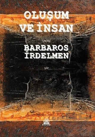 Oluşum ve İnsan – Barbaros İrdelmen – Artshop Yayıncılık kitap kapağı