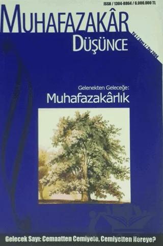 Muhafazakar Düşünce Dergisi Sayı: 1 Yıl: 1 Yaz 2004