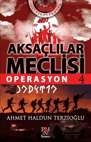 Aksaçlılar Meclisi 4: Operasyon