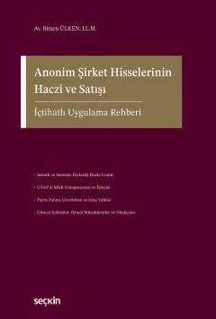 Anonim Şirket Hisselerinin Haczi ve Satışı İçtihatlı Uygulama Rehberi