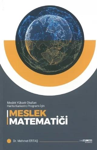 MESLEK MATEMATİĞİ - Meslek Yüksek Okulları Harita Kodastro Programı İçin – Mehmet Ertaş – Atlas Akademi kitap kapağı