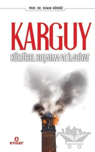 Karguy - Kültürel Kuşatma ve İlahiyat