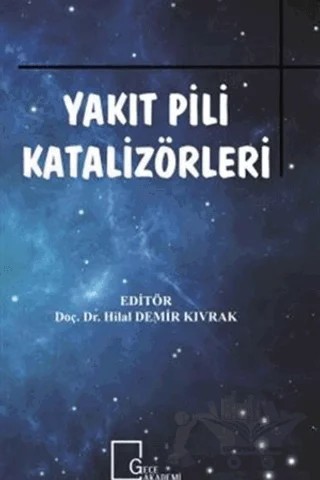 Yakıt Pili Katalizörleri – Hilal Demir Kıvrak – Gece Akademi kitap kapağı