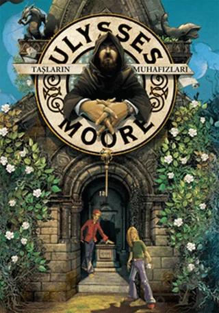 Ulysses Moore 5 - Taşların Muhafızları