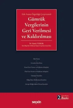 Hak Arama Özgürlüğü ÇerçevesindeGümrük Vergilerinin Geri Verilmesi ve Kaldırılması – Hamit Yumuk – Seçkin Yayıncılık kitap kapağı
