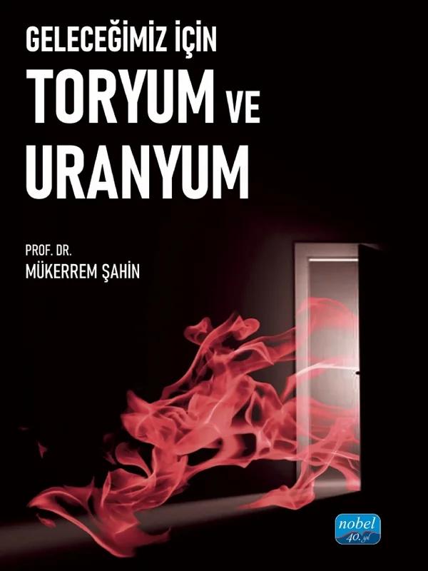 Geleceğimiz İçin Toryum ve Uranyum
