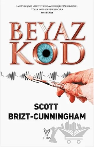 Beyaz Kod – Scott Brizt-Cunningham – Feniks Yayınları kitap kapağı