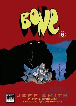Bone 6: Phoney'nin Geri Dönüşü - Yaşlı Adam'ın Mağarası
